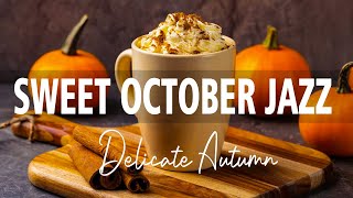 Sweet October Jazz ☕ Delicate Autumn Jazz & Bossa Nova positive for work, study and relax