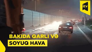 Bakıda hava daha da pisləşdi - SON VƏZİYYƏT