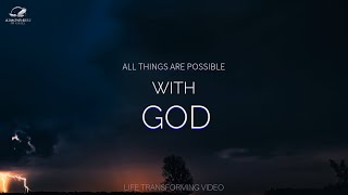 All Things Are Possible With God