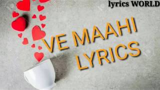 Ve maahi lyrics | kesari | akshay kumar parineeti chopra | latest song 2019