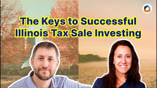 The Keys to Successful Illinois Tax Sale Investing