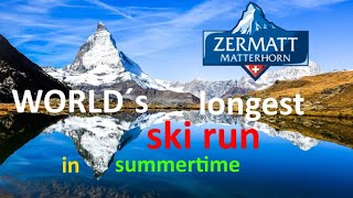 Longest ski run in the World (Zermatt 2021)