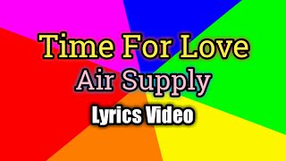 Time For Love - Air Supply (Lyrics Video)