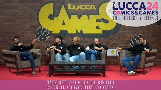 [Lucca C\u0026G] Talk sul gioco di ruolo con il Covo del Goblin