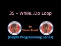 Delphi Programming Series: 35 - While..Do Loop