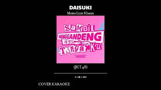 JKT48 - Aku Sangat Suka (Daisuki) By Momo Lisin Khansa