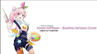 Airani Iofifteen - Buatmu tertawa Cover