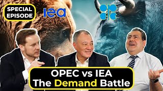 OPEC vs IEA… A Debate on Demand | S6 E29