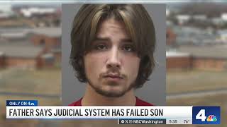 Father says judicial system has failed his son on “multiple levels” | NBC4 Washington