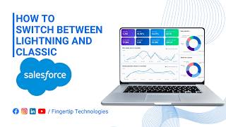 How to Switch Between Lightning and Classic in Salesforce CRM | Full Tutorial | 2026