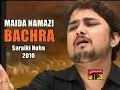 Maida Namazi Bachra - Saraiki Noha | Nohay 2010 | Syed Raza Abbas Zaidi