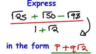 Express (√25 + √50 -  √98)/ 1+√2 in the form p+q√2 - Surds