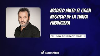 Modelo Milei: El gran negocio de la timba financiera