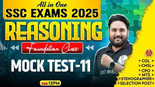 SSC REASONING CLASS 2025 | SSC REASONING MOCK TEST - 11 | SSC CGL, CHSL, MTS, CPO | BY SANDEEP SIR