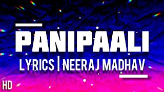 PANI PAALI Lyrics - Neeraj Madhav | Pani Paali Song Lyrics | Pani Paali Lyrics in English - NJ