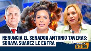 Renuncia del PRM el senador Antonio Taveras; Soraya Suárez arremete en su contra