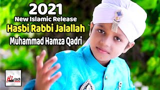 2021 New Heart Touching Beautiful Naat Sharif - Hasbi Rabbi Jalallah - Hamza Qadri - Hi-Tech Islamic