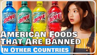 Top American Foods that are Banned in Other Countries