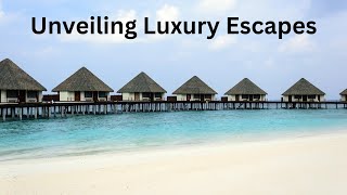 Luxury Escapes: Discover the World’s Most Exclusive Travel Experiences"