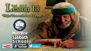 MelVee Sabbath School || Ln 13 Q2 - 2017 || Major Themes from 1 and 2 Peter