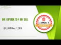 OR Operator in SQL | Learnomate Technologies