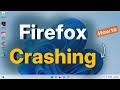 Firefox keeps crashing in Windows 11 : How to Fix