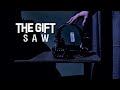 (SAW) Film Series Tribute “The Gift”