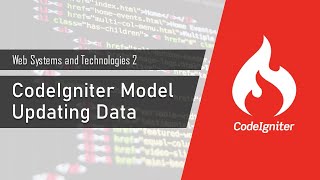 CodeIgniter Model - Updating Data | Web Systems and Technologies 2 (CodeIgniter 3)