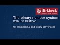 Binary 18: Hexadecimal and binary conversions