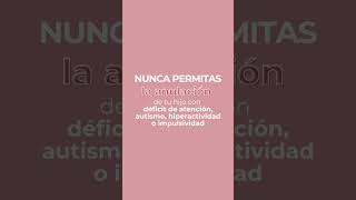 Nunca permitas la ANULACIÓN de tu hijo | déficit de atención, autismo, hiperactividad, impulsividad