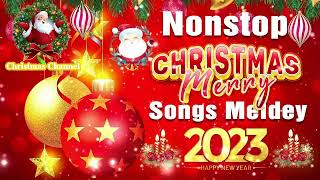 Christmas Songs 2023 🎄 Best Christmas Songs Of All Time 🎅🏼 Nonstop Christmas Songs Medley 2023 🎄🎅🏼