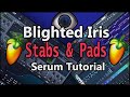 HOW TO MAKE PADS AND STABS IN SERUM - SOUND DESIGN TUTORIAL