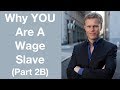 Why YOU Are A Wage Slave | Rich Dad Poor Dad | Chapter2B