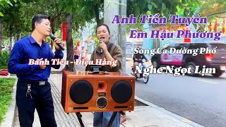 Anh Tiền Tuyến Em Hậu Phương - 2 Giọng Hát Kết Hợp - Nghe Ngọt Như Mía - Bánh Tiêu - Diệu Hằng