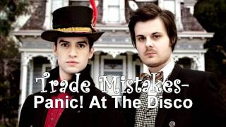Trade Mistakes- Panic! At The Disco