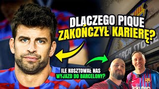 DLACZEGO GERARD PIQUE ZAKOŃCZYŁ KARIERĘ? + OMAWIAMY KOSZTY WYJAZDU DO BARCELONY!