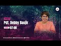 Pdt. Debby Basjir (Ibadah 07.00)