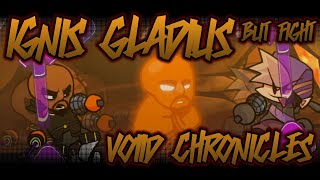 fanmade chart|IGNIS GLADIUS VOIID CHRONICLES but fight!!!