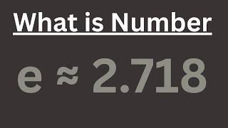 What is Number e? Euler's Number Explained