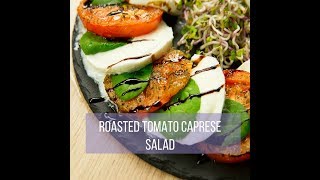 Roasted Tomato Caprese Salad