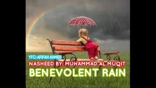 Benevolent Rain - Muhammad al Muqit