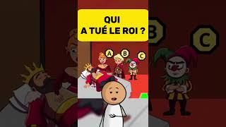 Qui a tué le roi ?  #quiz #quizfr #humour #animation #devinette #tiktok #shorts