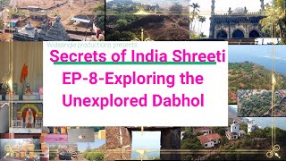 EP-8,DABHOL,EXPLORING THE UNEXPLORED, SECRETS OF COASTAL MAHARASHTRA, SECRETS OF INDIA, SHREETI