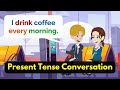 Present Tense English Speaking Practice 2| Learn English Through Conversation (For Beginners)