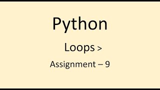 Assignment - 9 || Loops || Python || NxtWave || CCBP
