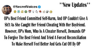 OP's Best Friend Committed Self-Harm, And OP Couldn't Give A Sh!t As She Caught Her Friend Cheati...