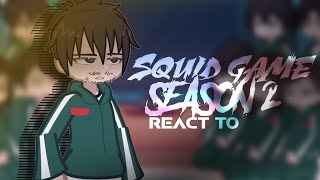 Squid Game 2 React to Squid Game Season 1 //Part 1/2//grcv//