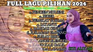 PENGEN NDUENI - KAKANGE BLENGER LAGU PILIHAN TERBARU 2024 SITI ALIYAH