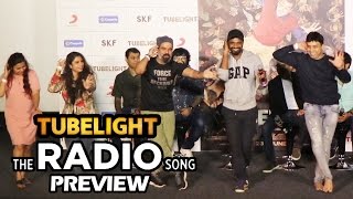 The Radio Song Preview | Tubelight | Salman Khan, Kabir Khan, Remo, Pritam
