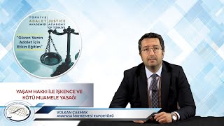 Yaşam Hakkı ile İşkence ve Kötü Muamele Yasağı - Volkan Çakmak